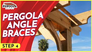 Step Four How To Install A Pergola Kit Angle Braces [upl. by Thorlay870]