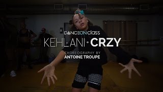 Kehlani  CRZY  Antoine Troupe Choreography  DanceOn Class [upl. by Lletnom]