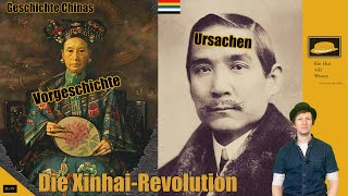 Die XinhaiRevolution  Der Untergang des Chinesischen Kaiserreichs [upl. by Yi]