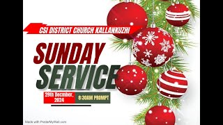 🔴LIVE CSI District Church Kallankuzhi Sunday Day Service 29122024 [upl. by Rosenquist]