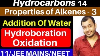 Hydrocarbons 14  Properties of Alkenes 3  Addition of Water  HydroBoration  Oxidation JEENEET [upl. by Pavlov883]