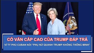 Cố vấn cấp cao của Trump lên mạng xã hội đáp trả tỷ phú Cuban [upl. by Dhruv759]