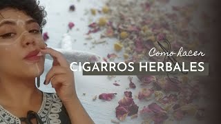 Cigarros Herbales beneficios mezclas y como elaborarlos [upl. by Cleasta]