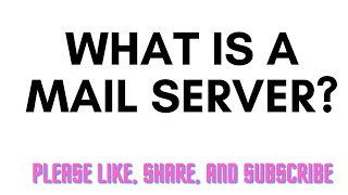 What is a Mail Server [upl. by Niuqram]