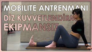 DİZ KUVVETLENDİRME  MOBİLİTE ANTRENMANI  EKİPMANSIZ [upl. by Serge888]