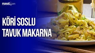 Köri Soslu Tavuk Makarna Tarifi [upl. by Ainerbas]