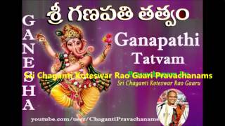 Ganapathi tatvamPart3 of 8 Pravachanam By Chaganti Koteswar Rao Garu [upl. by Pickar]