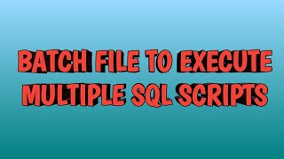 Batch File to Execute Multiple SQL Scripts in one go  By SQL Training  By SQL [upl. by Odlabu]