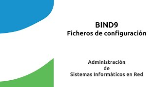 BIND9 Ficheros de Configuración [upl. by Dagall]