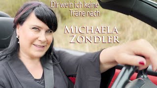 MICHAELA ZONDLER  Dir wein ich keine Träne nach Neuaufnahme 2022 [upl. by Harlow]