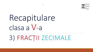 Recapitulare Clasa V Fractii zecimale [upl. by Trojan]