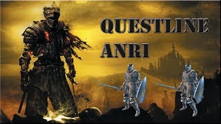 Dark Souls III  QuestLine Anri De Astora [upl. by Aisan843]