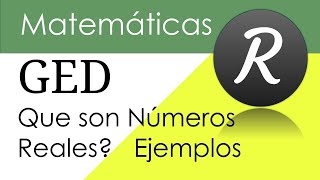 GED Matemáticas  Lección y Ejemplos de Números Reales [upl. by Strep]