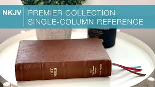 Premier Collection NKJV Single Column Reference Bible – Review [upl. by Hammond]