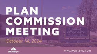 Waunakee Plan Commission Meeting 101424 [upl. by Rednasxela]