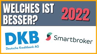 DKB oder Smartbroker  Welches Depot ist besser 2022 [upl. by Mulloy]