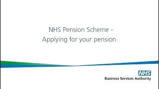 NHS Pension Scheme  Applying for your pension [upl. by Ainslee]