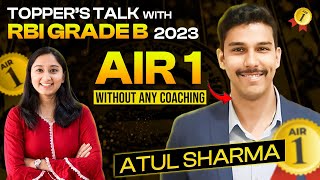 TOPPERS TALK with RBI GRADE B 2023 AIR 1  ATUL SHARMA [upl. by Yorled]