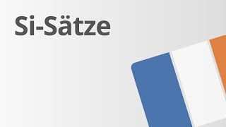 Der siSatz der reale Bedingungssatz im Französischen  Französisch  Grammatik [upl. by Sydel]