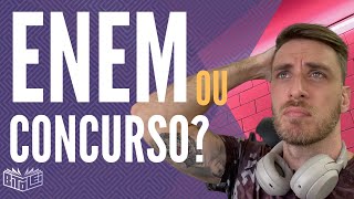 ENEM ou Concurso  Qual a melhor escolha [upl. by Kcirdot]