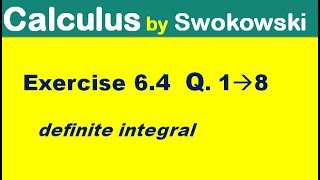 Calculus by Swokowski Exercise 64 Q 1 to 8 definite integral [upl. by Bob913]