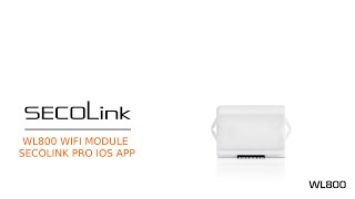 WL800 SETUP  SECOLINK PRO APP  IOS [upl. by Rebna]