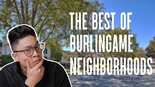 Thinking of Moving to Burlingame California Watch This First  SF Bay Area Neighborhood Guide [upl. by Elyl]