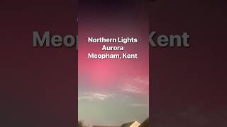 Northern Lights Aurora over Meopham Kent  Thu 10Oct24 [upl. by Noivart]