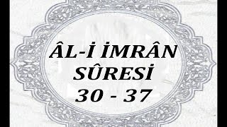 3 Âli İmrân Sûresi´nin 30  37 ayetleri  quot TÜRKÇE quot [upl. by Arde]