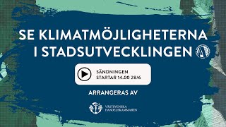 Almedalen 2023 Se klimatmöjligheterna i stadsutvecklingen [upl. by Coumas]