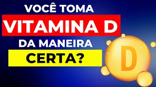 COMO TOMAR VITAMINA D DA MANEIRA CERTA QUAL MELHOR HORÁRIO PARA TOMAR A VITAMINA D [upl. by Tap851]