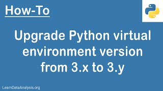 How to upgrade your Python virtual environment [upl. by Asenej247]