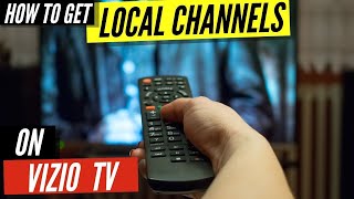 How To Get Local Channels on Vizio TV [upl. by Sinnal]