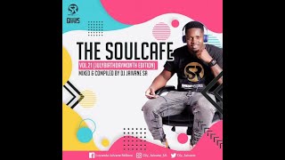 TheSoulCafe Vol21 2020 JulyBirthdayMonthEdition LiveMix Djy Jaivane [upl. by Dworman372]