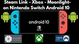 Steam Link Moonlight Xbox on Nintendo Switch Streaming Test Android 10 Switchroot [upl. by Cord]