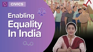 Enabling Equality In India  Class 7  Civics  Learn With BYJUS [upl. by Ailiec]