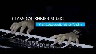 Music Khmer ClassicalPianoAcc GuitarViolin VSSOUND [upl. by Nylorac]