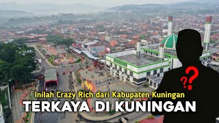 Inilah 15 Daftar Orang Terkaya di Kabupaten Kuningan Jawa Barat [upl. by Rourke]