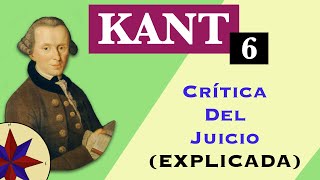 La Filosofía de Kant 6 La Crítica del Juicio Explicada [upl. by Ranitta]