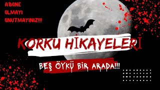 KORKU HİKAYELERİ ALTINCI BÖLÜM quot BEŞ ÖYKÜ BİR ARADAquot [upl. by Rosamund992]