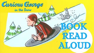 Curious George In The Snow  Storybook Read Aloud [upl. by Ulla]