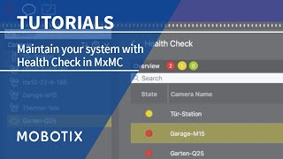 Maintain your camera system with the MOBOTIX Management Center and the quotHeath Checkquot function [upl. by Brit15]