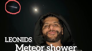 LAST NIGHT LEONIDS METEOR SHOWER……… [upl. by Ettennat421]