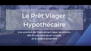 Le Prêt Viager Hypothécaire [upl. by Yriek]