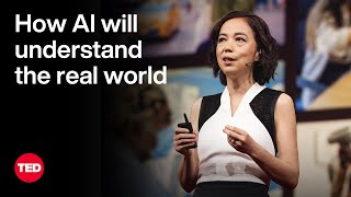 With Spatial Intelligence AI Will Understand the Real World  FeiFei Li  TED [upl. by Esinek]