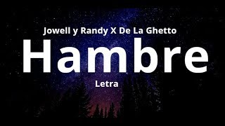 Jowell y Randy X De La Ghetto  Hambre Letra [upl. by Imena]