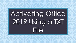 Activating Office 2019 Using a TXT File [upl. by Outlaw26]