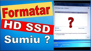 HD sumiu não aparece o HD na hora de formatar Windows  não aparece a partição do HD [upl. by Chadd]