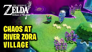 Chaos at River Zora Village  Stilled Upper Zora River  Legend of Zelda Echoes of Wisdom [upl. by Malonis]