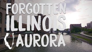 Forgotten Illinois Aurora [upl. by Greyson331]